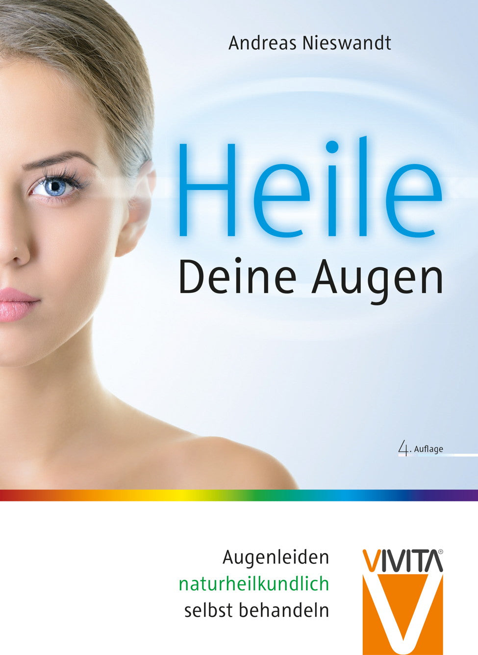 Buch Andreas Nieswandt Heile deine Augen - Augenleiden naturheilkundlich selbst behandeln